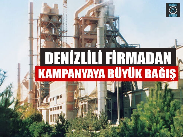 Denizlili Firmadan Kampanyaya Büyük Bağış