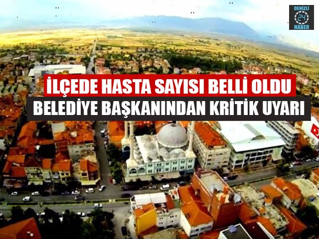 Acıpayam'da Hasta Sayısı Belli Oldu Belediye Başkanından Kritik Uyarı