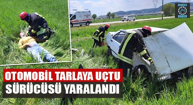 Otomobil Tarlaya Uçtu Sürücüsü Yaralandı