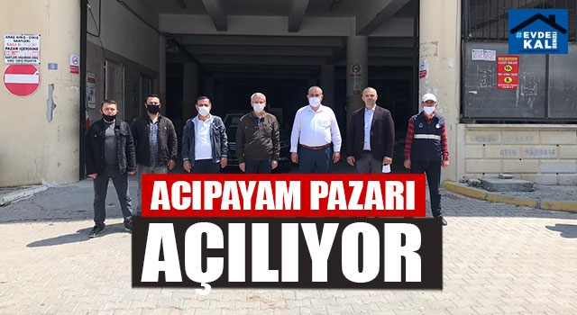 Acıpayam Pazarı Açılıyor