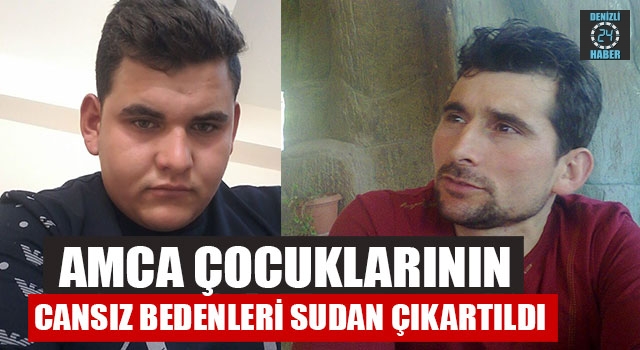 Kale'de Mehmet ve İbrahim Onluk isimli amca Çocuklarının Cansız Bedenleri Sudan Çıkartıldı
