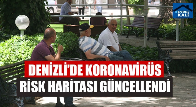 Denizli’de Koronavirüs Risk Haritası Güncellendi
