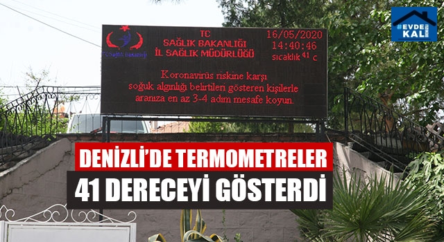 Denizli’de Termometreler 41 Dereceyi Gösterdi