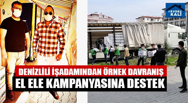 Denizlili İşadamından Örnek Davranış El Ele Kampanyasına Destek