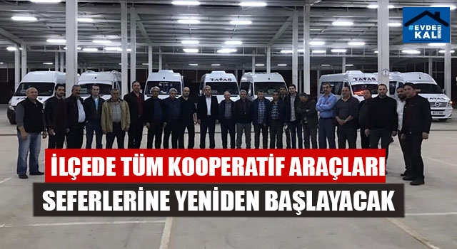 İlçede Tüm Kooperatif Araçları Seferlerine Yeniden Başlayacak