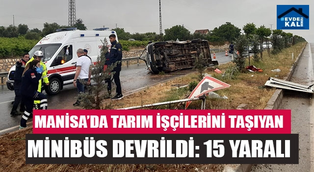 Manisa Salihli’de tarım işçilerini taşıyan minibüs ile otomobil çarpıştı