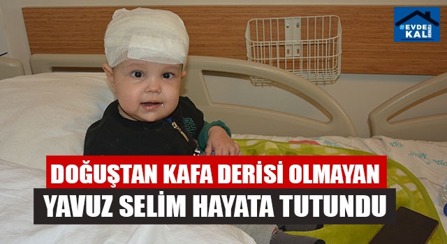 Manisa’da Doğuştan mor çocuk hastası Yavuz Selim Argüç, sağlığına kavuştu