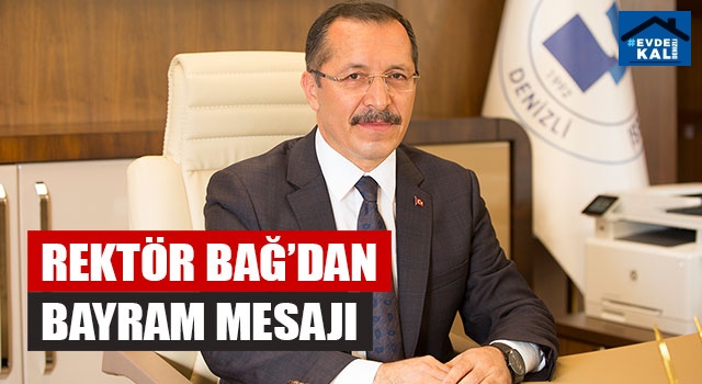 PAÜ Rektörü Hüseyin Bağ’dan Bayram Mesajı