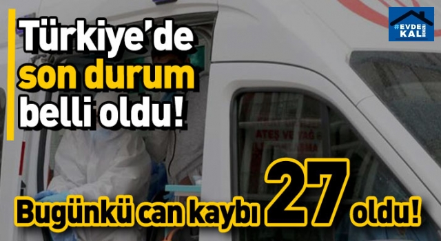 Türkiye'de son 24 saatte 27 kişi hayatını kaybetti