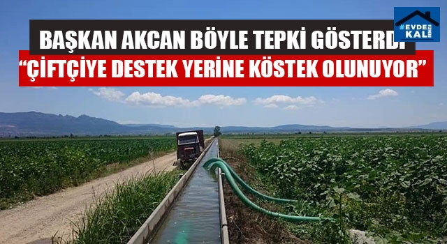 Başkan Böyle Tepki Gösterdi “Çiftçiye Destek Yerine Köstek Olunuyor”