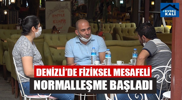 Denizli’de Fiziksel Mesafeli Normalleşme Başladı