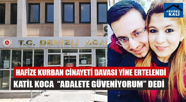 Hafize Kurban Cinayeti Davası Yine Ertelendi