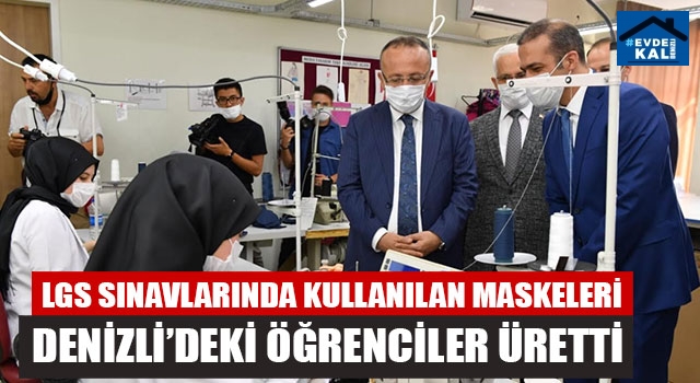 LGS Sınavlarında Kullanılan Maskeleri Denizli’deki Öğrenciler Üretti