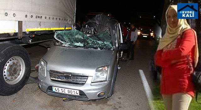 Manisa Kuladaki kazada ağır yaralanan Hatice Gökdemir 17 gün sonra hayatını kaybetti
