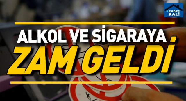 Alkol ve sigaraya zam geldi!