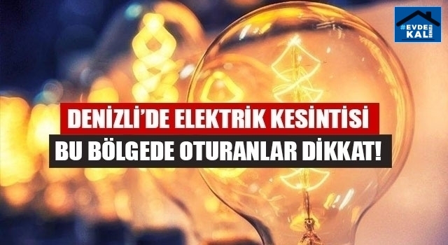 Denizli elektrik kesintisi (10 Temmuz 2020)