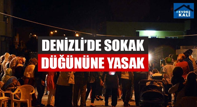Denizli’de Sokak Düğünü Yasak