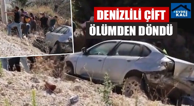 Denizlili Çift Ölümden Döndü