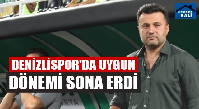 Denizlispor'da Uygun Dönemi Sona Erdi