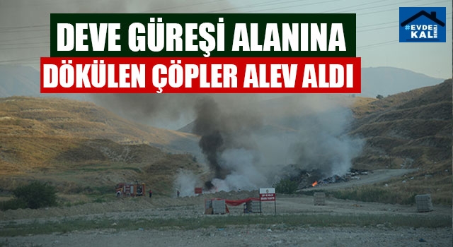 Deve Güreşi Alanına Dökülen Çöpler Alev Aldı