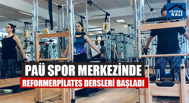 PAÜ Spor Merkezinde Reformerpilates Dersleri Başladı