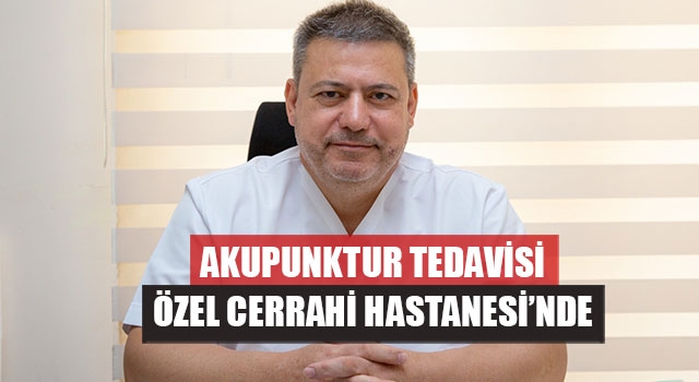 Akupunktur Tedavisi Özel Cerrahi Hastanesi’nde