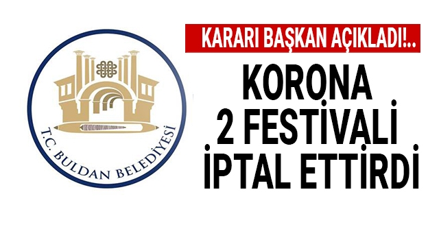 Buldan'dan festival kararı
