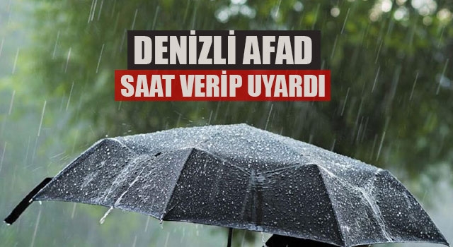 Denizli AFAD Saat Verip Uyardı