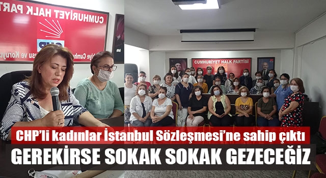 Denizli CHP’li kadınlar İstanbul Sözleşmesi’ne sahip çıktı