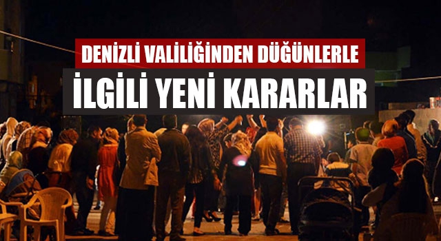 Denizli Valiliğinden sokak düğünlerine düzenleme