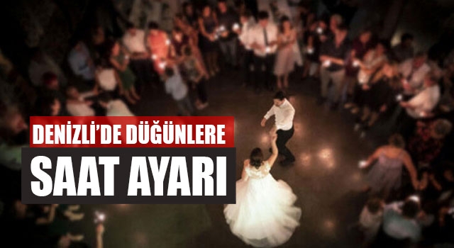 Denizli’de Düğünlere yeni yasaklar geldi sokak düğünü yeniden yasaklandı