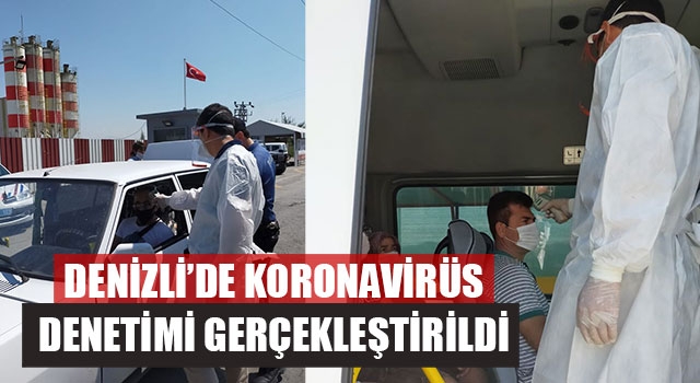 Denizli’de Koronavirüs Denetimi