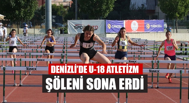 Denizli’de U-18 Atletizm Şöleni Sona Erdi
