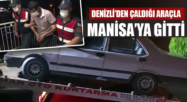 Denizli’den Çaldığı Araçla Manisa’ya Gitti