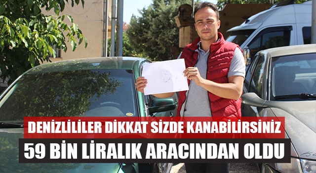 Denizlililer Dikkat Siz De Dolandırılabilirsiniz 59 Bin Liralık Aracından Oldu