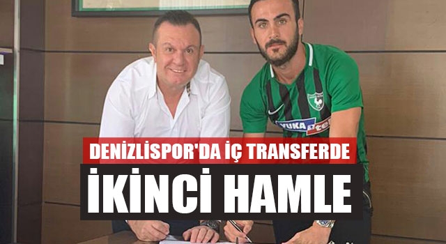 Denizlispor'da İç Transferde İkinci Hamle