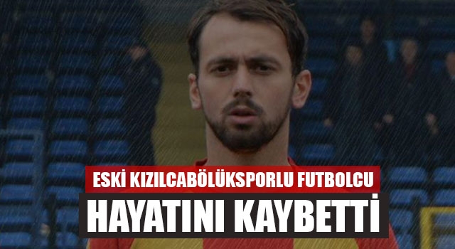 Eski Kızılcabölüksporlu Futbolcu Vardar Hayatını Kaybetti