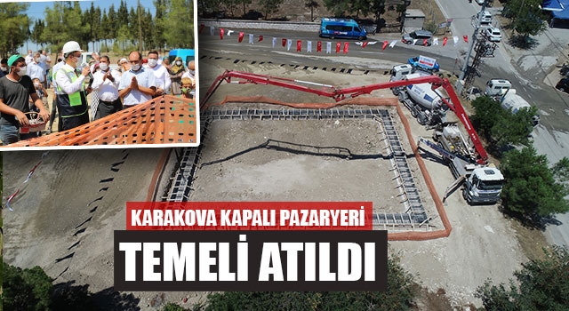 Karakova Kapalı Pazaryeri Temeli Atıldı