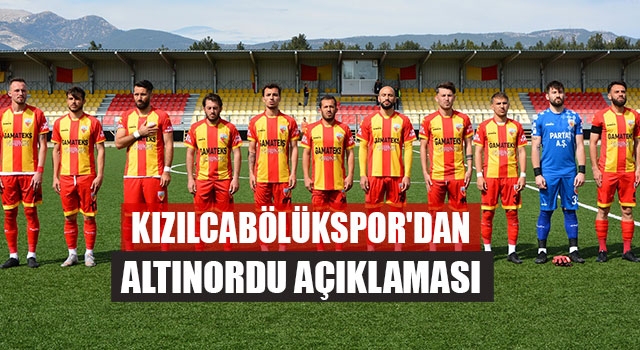 Kızılcabölükspor'dan Altınordu Açıklaması