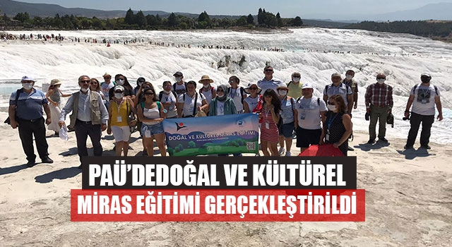 PAÜ’de doğal Ve Kültürel Miras Eğitimi Gerçekleştirildi
