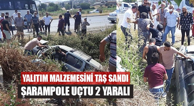 Yalıtım Malzemesini Taş Sandı Şarampole Uçtu 2 Yaralı