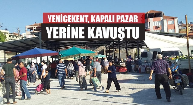 Yenicekent, Kapalı Pazaryerine Kavuştu