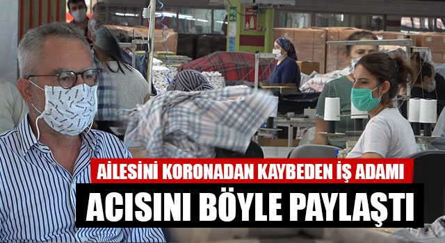 Ailesini Koronadan Kaybeden İş Adamı Acısını Böyle Paylaştı