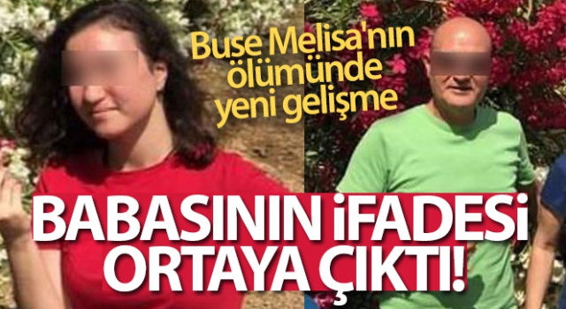Buse Melisa'nın İntiharında yeni gelişme: Babasının ifadesi ortaya çıktı