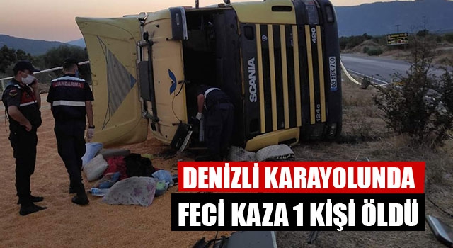 Denizli Karayolunda Feci Kaza 1 Kişi Öldü