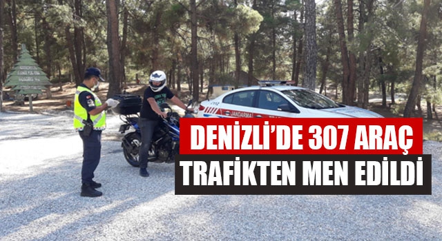 Denizli’de 307 Araç Trafikten Men Edildi