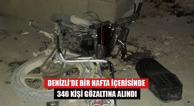 Denizli’de Bir Hafta İçerisinde 346 Kişi Gözaltına Alındı
