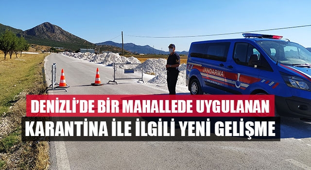 Denizli’de Mahallede Uygulanan Karantina İle İlgili Yeni Gelişme