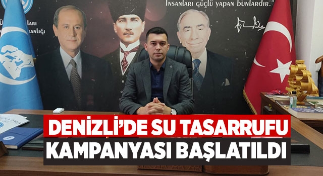 Denizli’de Su Tasarrufu Kampanyası Başlatıldı