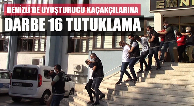 Denizli’de Uyuşturucu Kaçakçılarına Darbe 16 Tutuklama